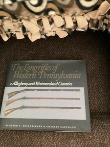 THE LONGRIFLES OF WESTERN PENNSYLVANIA - ROSENBERGER & KAUFMANN - 1993 - HC/DJ - Picture 1 of 4