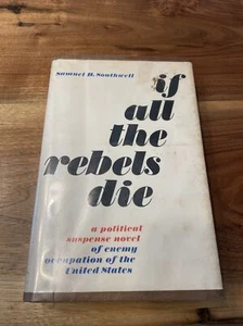 If All The Rebels Die, 1966, HC/DJ - Bild 1 von 6