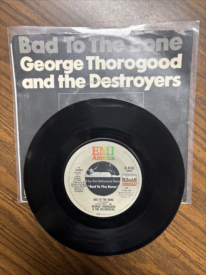 George Thorogood and the Destroyers - Bad to the Bone - Emi 45RPM 7” B-8140 NICE - Image 1 of 4