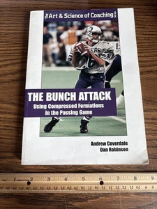 Bunch Attack : Using Compressed Formations in the Passing Game by Andrew... - Picture 1 of 3