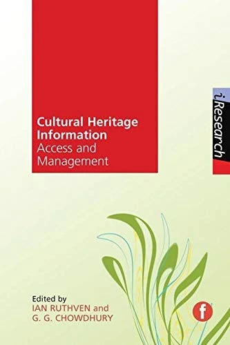 CULTURAL HERITAGE INFORMATION ACCESS AND MANAGEMENT By Ian Ruthven & G. G. - Image 1 of 1