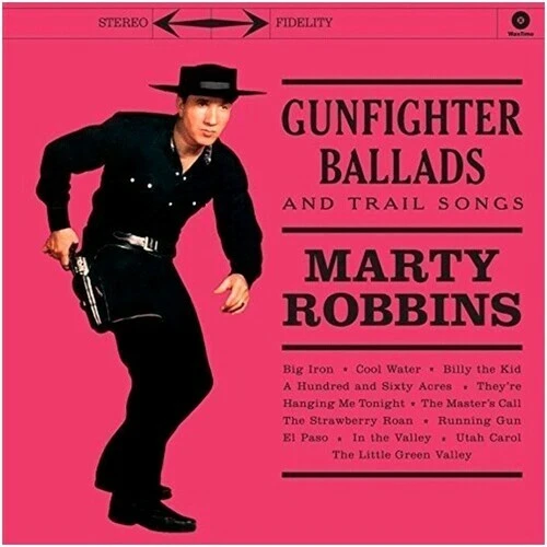 Gunfighter Ballads & Trail Songs by Robbins, Marty (Record, 2015)