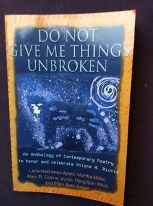 Do Not Give Me Things Unbroken Poetry Signed O M Riccio SC 2002 #320 - Foto 1 di 12