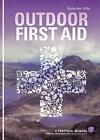 Outdoor First Aid: A Practical Manual: Essential Knowledge for Outdoor Enthusia