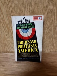 Parties and Politics in America (Clinton Rossiter - 1967) (5e) - Picture 1 of 3