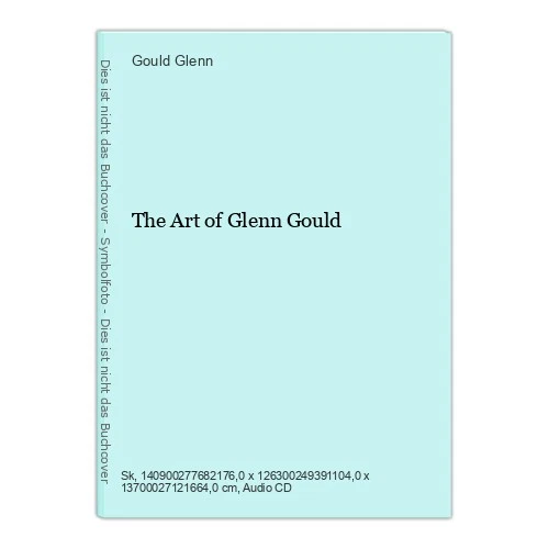 The Art of Glenn Gould Glenn, Gould: - Bild 1 von 1