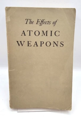 The Effects Of Atomic Weapons Samuel Glasstone 1st Edition June 1950 Rare PB Foto 1 de 4