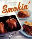 Smokin': Recipes for Smoking Ribs, Salmon, Chicken, Mozzarella, and More  - GOOD