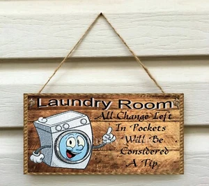 Wooden Sign - Humorous Laundry Room "Change Left in Pockets #2 *Size 5.5" x 11" - Bild 1 von 2
