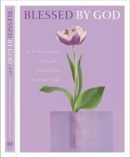 Blessed by God: A Celebration of God's Goodness in Your Life by Riddle, James