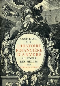 COUP D’OEIL SUR L’HISTOIRE FINANCIERE D’ANVERS AU COURS DES SIECLES - Picture 1 of 9