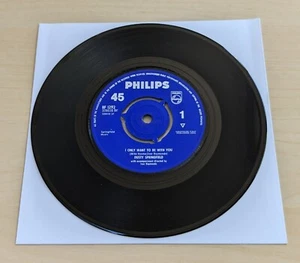 DUSTY SPRINGFIELD I Only Want To Be With You 1963 UK Philips 7" vinyl NEAR MINT - Picture 1 of 2