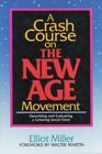A Crash Course On The New Age Movement: Describing And By Elliot Miller *Vg+*