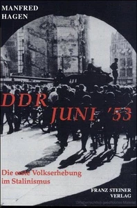 DDR - Juni '53 : die erste Volkserhebung im Stalinismus. Hagen, Manfred: - Picture 1 of 1