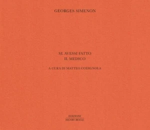 Simenon , Se Avessi Fatto Il Medico, 2023 Edizioni Henry Beyle - Foto 1 di 1