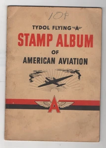 Gasoline TYDOL 1940 FLYING A STAMP ALBUM OF AMERICAN AVIATION +42 STAMPS Ga &Oil - Picture 1 of 12