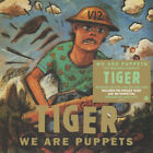 We Are Puppets (140G) By Tiger
