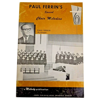 Paul Ferrin Special Choir Melodies Music Book Gospel SATB Christian 1964 Vintage - Image 1 of 4