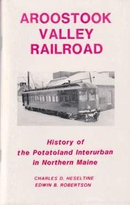 ARISTOOK VALLEY RAILROAD - MAINE SETTENTRIONALE, STORIA, COMMERCIO PB, 1987 - Foto 1 di 8
