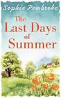 THE LAST DAYS OF SUMMER: The perfec..., Pembroke, Sophi