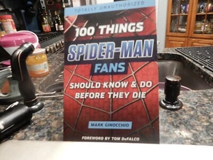100 Dinge, die Spider-Man-Fans wissen und tun sollten, bevor sie sterben von Mark Ginocchio - Bild 1 von 4