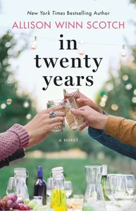 In Twenty Years : A Novel by Allison Winn Scotch Brand New - Bild 1 von 2