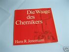 Die Waage des Chemikers / Hans R.Jenemann Betrachtung Darstellung Dechema-Haus