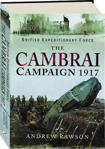 THE CAMBRAI CAMPAIGN 1917 WW I - Foto 1 di 1