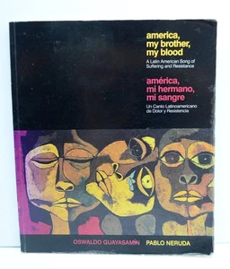 America My Brother My Blood Oswaldo Guayasamin Pablo Neruda Latino Resistance - Imagen 1 de 24
