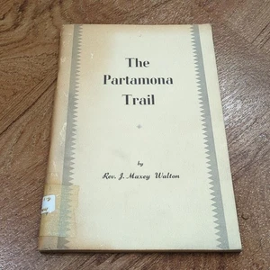 The Partamona Trail - Rev J Maxey Walton - Experience of a Missionary Expedition - Imagen 1 de 3