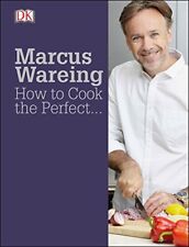 How to Cook the Perfect... by Wareing, Marcus Book The Cheap Fast Free Post