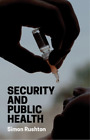 Simon Rushton Security And Public Health (Poche)