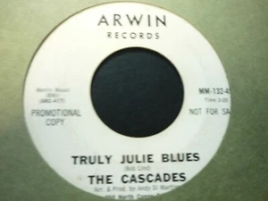 The Cascades - Cheryl's Goin' Home / Truly Julie Blues 45 promo Arwin 132 - Picture 1 of 2