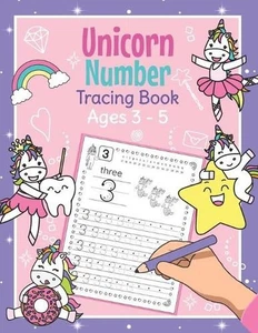 Unicorn Number Tracing Book Ages 3 - 5: Trace Numbers Practice Book for Preschoo - Picture 1 of 1