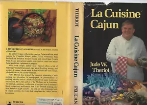 SIGNED La Cuisine Cajun - H/C By Jude W. Theriot 1990 1st Edit FREE USA SHIPPING - Imagen 1 de 2