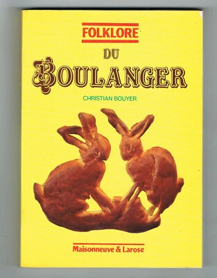 FOLKLORE DU BOULANGER - C.BOUYER - MAISONNEUVE & LAROSE 1984 - TRÈS BON ÉTAT - Photo 1/2