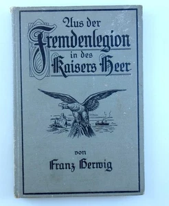 Franz Herwig AUS DER FREMDENLEGION IN DES KAISERS HEER 1915 Fremdenlegionär - Bild 1 von 8