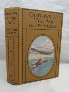 Outlaws of the Air Capt Frank H. Shaw Cassell 1927 - Picture 1 of 2