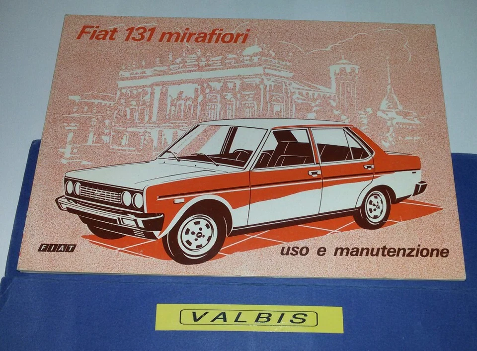 LIBRETTO "USO E MANUTENZIONE" FIAT 131 MIRAFIORI - 6° EDIZ. DEL 1976 - ENTRA  - Immagine 1 di 1