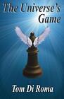 The Universe's Game by Tom Di Roma (English) Paperback Book