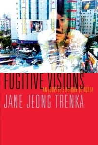 Jane Jeong Trenka Fugitive Visions (Paperback) - Picture 1 of 1