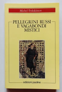 PELLEGRINI RUSSI E VAGABONDI MISTICI, Michel Evdokimov, ediz. Paoline 1990. RARO - Imagen 1 de 8