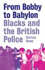 Darcus Howe - From Bobby To Babylon - New Paperback - J245z