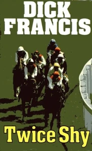 Twice Shy By Dick Francis (Michael Joseph, 1981, Hardcover) - Picture 1 of 1
