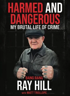 HARMED AND DANGEROUS: MY BRUTAL LIFE OF CRIME (Hardback) - Image 1 of 4