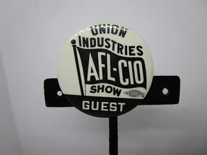 Union Industries AFL-CIO Show Guest Labor Union Pin Historical Button - Picture 1 of 3