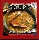 Chesapeake Bay Soups - Hardcover By Schmidt, Whitey - Acceptable