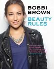 Bobbi Brown Beauty Rules: Fabulous Looks + Beauty Essentials + Life Lessons T135