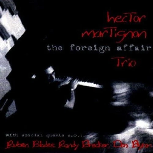 HECTOR MARTIGNON - The Foreign Affair - CD - **BRAND NEW/STILL SEALED** Foto 1 de 1