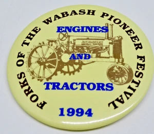 Forks Of The Wabash Pioneer Festival Engineers & Tractors 1994 2.25" Pin/Button - Picture 1 of 4